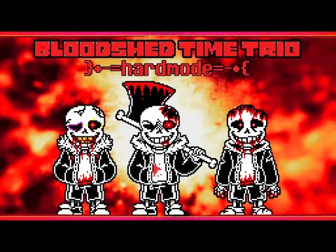 Bloodshed Time Trio Hardmode (Reupload)