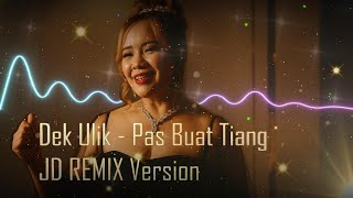 Download lagu [DJ REMIX COVER VERSION] - Dek Ulik - Pas Buat Tiang Cover   Lirik Video mp3