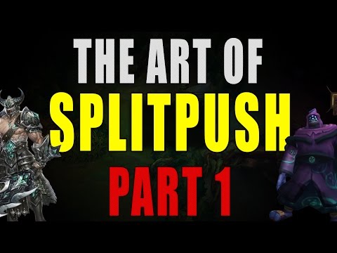 The Art of Split Push : Part 1, Introduction to Split Pushing