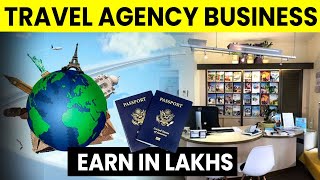 Travel Agency Business Plan | अपनी ट्रेवेल एजेंसी कैसे खोले?