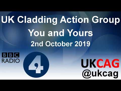 End Our Cladding Scandal - UK Cladding Action Group - @ukcag - You and Yours - BBC Radio 4 - 2/10/19