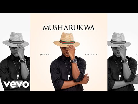 Jonah Chivasa - Musharukwa (Official Audio)