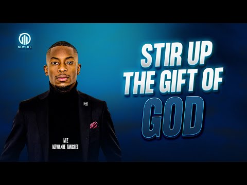 Stir up the Gift of God | Apostle Miz Mzwakhe Tancredi