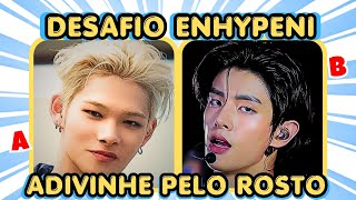 😱 SÓ ENGENE RAIZ ACERTA TODAS! 👀 Acerte o rosto do ENHYPEN