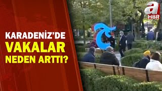 Karadeniz'de Hangi Tedbirler Gündemde? Trabzon'da Son Durum Ne? / A Ha