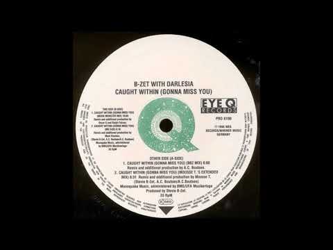 B-Zet With Darlesia - Caught Within (Gonna Miss You) (Murk Monster Mix) (1995)