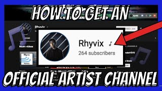 How to Get an Official Artist Channel on Youtube! ♪