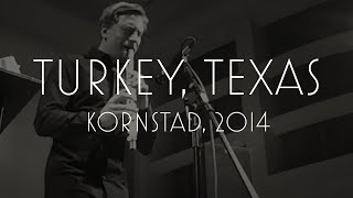"Turkey Texas" by Kornstad, Spoleto 2014