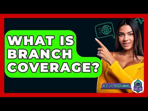 What Is Branch Coverage? - Next LVL Programming