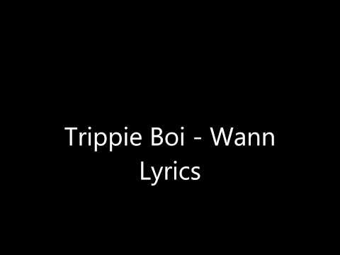 Trippie Boi - Wann Lyrics