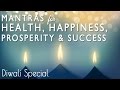 7 Powerful Mantras for Wealth, Prosperity, Happiness & Success | Happy Diwali from Meditative Mind