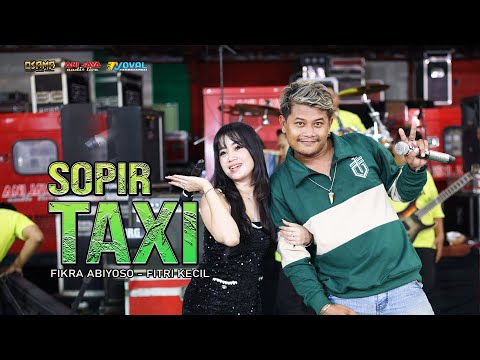 SOPIR TAXI - FITRI KECIL Ft FIKRAM ABIYOSO - OSAMA MUSIK - ANIJAYA AUDIO LIVE - NOVAL PRODUCTION