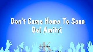 Don&#39;t Come Home To Soon - Del Amitri (Karaoke Version)
