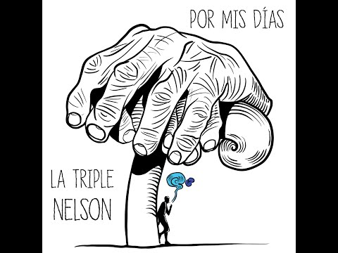 Por Mis Días - La Triple Nelson