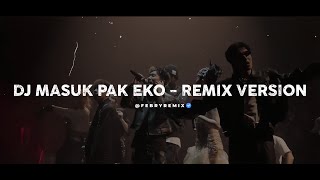 Download lagu Dj Masuk Pak Eko - Remix 2026🎵 - (Classic Breakbeat TikTok Version) - Bootleg Febry Remix mp3