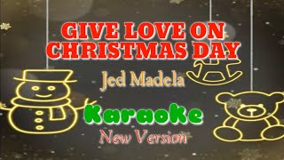 Give love on christmas day~Jed Madela KARAOKE