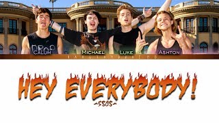 5SOS - Hey Everybody! live // color coded lyrics