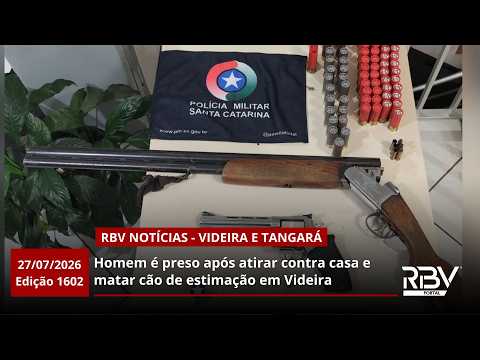 RBV Notícias Videira e Tangará - 27/07/2026 - Edição 1602