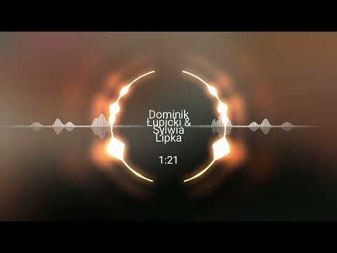 Dominik Łupicki & Sylwia Lipka - Hej cześć