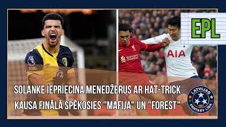 Solanke mēģina noķert Salahu | Startēs kausa izcīņas fināls | EPL FANTASY #17