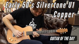 Video thumbnail for Early 1950's Silvertone U1 Copper | Guitar of the Day by Normans Rare Guitars