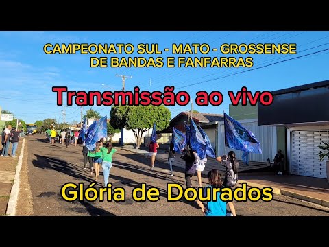 LIVE DO CAMPEONATO DE BANDAS E FANFARRAS EM GLÓRIA DE DOURADOS.