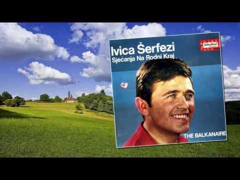 Ivica Šerfezi - Zelena trava trava mog (Green, Green Grass Of Home)