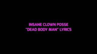 Insane Clown Posse - Dead Body Man Lyrics