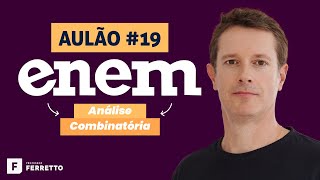 AULÃO AO VIVO: ANÁLISE COMBINATÓRIA - ENEM 2020 - Aula #19