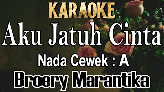 Download lagu Aku jatuh cinta (Karaoke) BROERY MARANTIKA Nada Wanita / Cewek Female Key A mp3 Download lagu Aku jatuh cinta (Karaoke) BROERY MARANTIKA Nada Wanita / Cewek Female Key A mp3