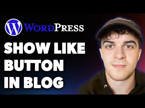 How to Show Like Button in Blog in Wordpress (Full 2025 Guide)