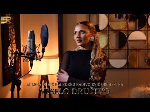 MILENA ĐUKIĆ feat BORKO RADIVOJEVIĆ ORCHESTRA - VESELO DRUŠTVO