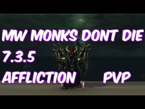 MISTWEAVERS DONT DIE - 7.3.5 Affliction Warlock PvP - WoW Legion