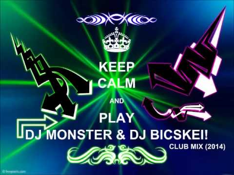 ★ ☆ ★ DJ Monster Feat. DJ Bicskei - Club Mix! (2014) ★ ☆ ★