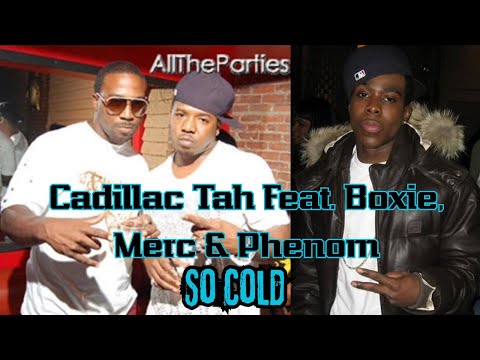 Cadillac Tah Feat. Boxie, Merc Montana & Phenom - So Cold