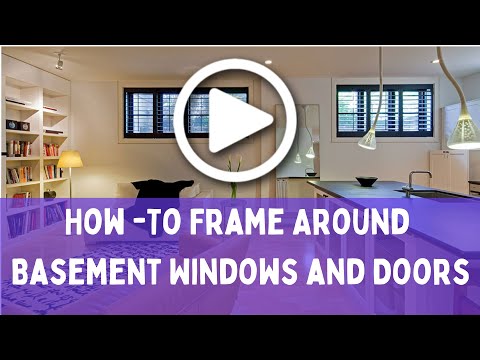 How-to Frame Basement Exterior Windows and Doors