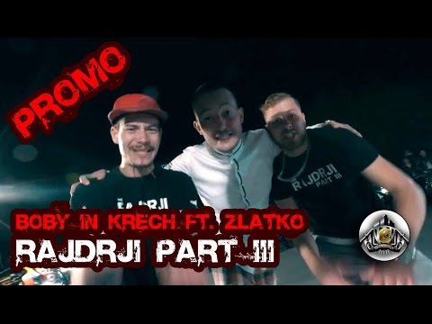 Krech & Boby ft. Zlatko - Rajdrji part III ( PROMO )