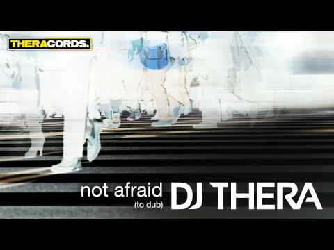 Dj Thera - Not Afraid (To Dub) (THER-076)