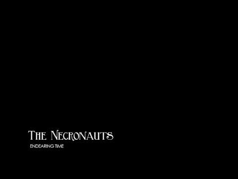 The Necronauts - Endearing time