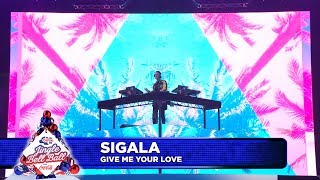 Sigala - ‘Give Me Your Love’  (Live at Capital’s Jingle Bell Ball 2018)