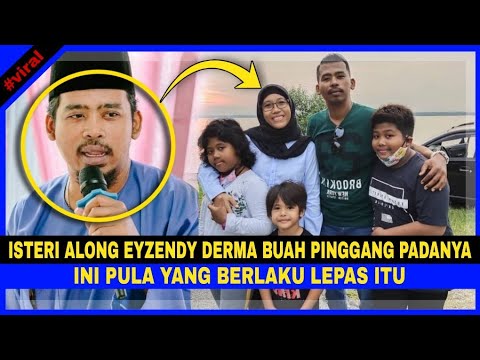 Isteri Pelakon Along Eyzendy DERMA BUAH PINGGANG Padanya..Ini Pula Yang BERLAKU LEPAS ITU...