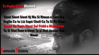 Samuele Tizzano   Te Voglio Bene Mamma Official Lyric Video)
