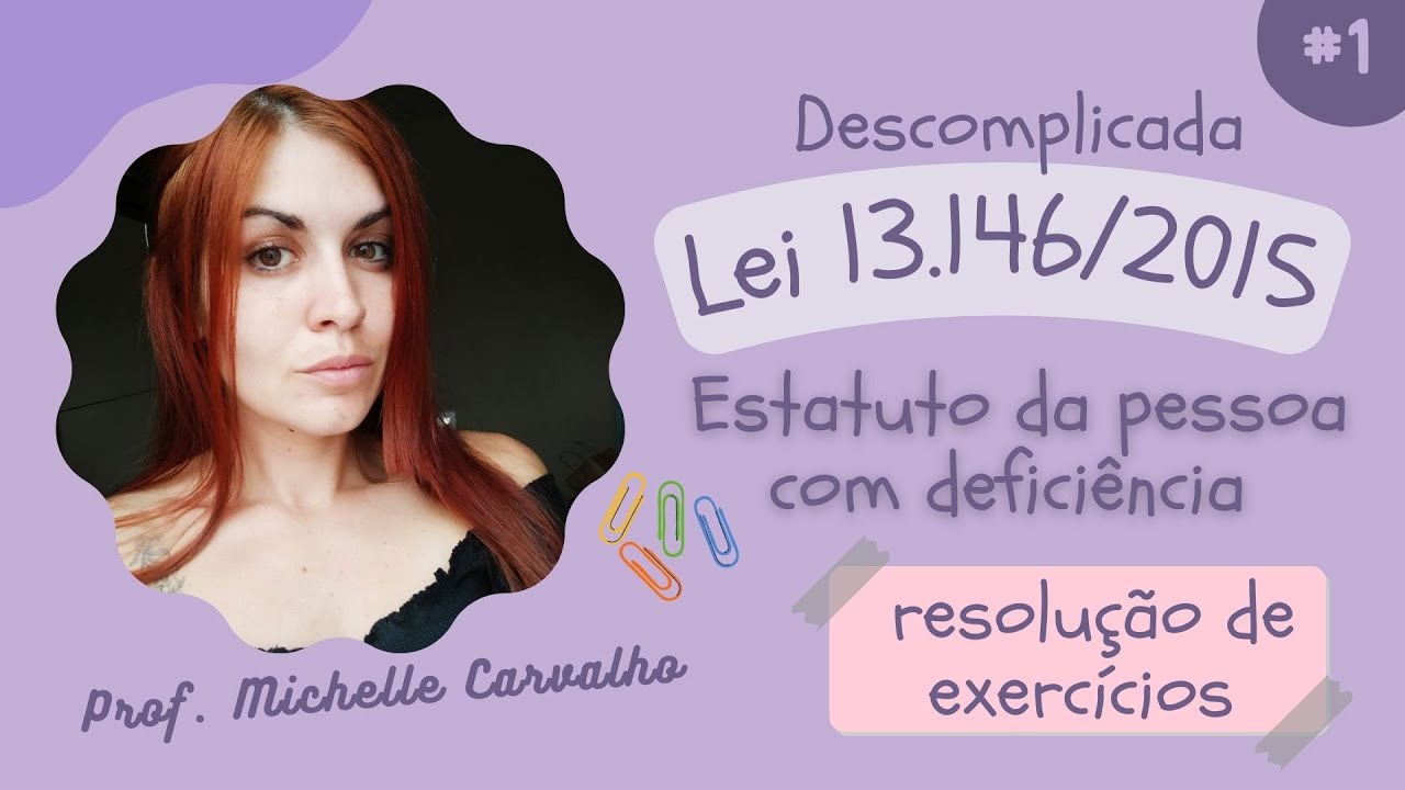 | LEI nº 13.146/2015 | LEI BRASILEIRA DA INCLUSÃO ou ESTATUTO DA PESSOA COM DEFICIÊNCIA - Aula 1