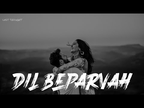 [LYRICS] Dil Beparvah - Prateek Kuhad & Ankur Tewari