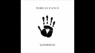 Who is Fancy - Goodbye Lyrics