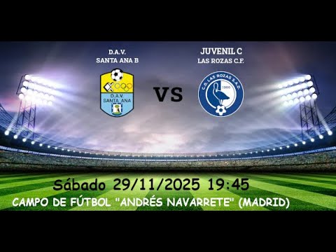 12ª Jornada  2025-26 JUVENIL PREFERENTE  D.A.V. SANTA ANA B  VS  LAS ROZAS C.F. C 29-11-2025