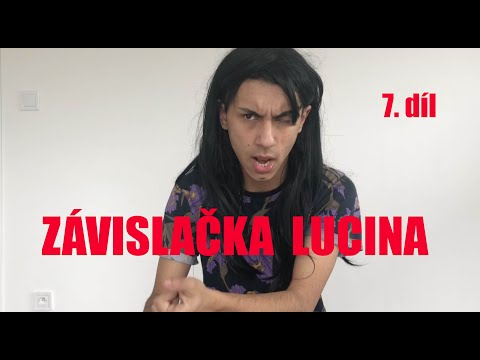 ZÁVISLAČKA LUCINA - 7. díl - NOVÝ ZAČÁTEK!