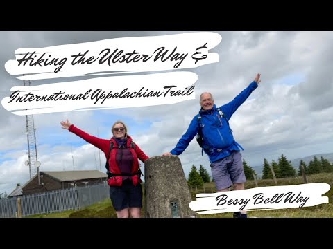, title : 'Hiking the Ulster Way & International Appalachian Trail Day 53 - Bessy Bell Way'