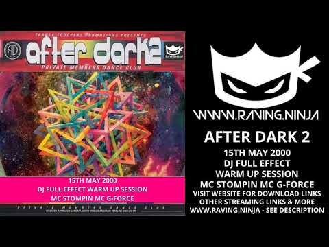 After Dark 2 15 05 2000 DJ Full Effect Warm Up Session Mc Stompin Mc G Force Hard House Trance