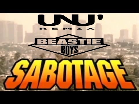 Beastie Boys - Sabotage (UNU' REMIX)